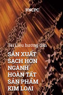 Tài liệu hướng dẫn Sản xuất sạch hơn ngành Hoàn tất sản phẩm kim loại